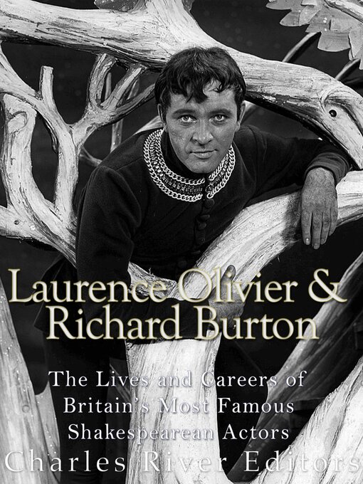 Title details for Laurence Olivier and Richard Burton by Charles River Editors - Available